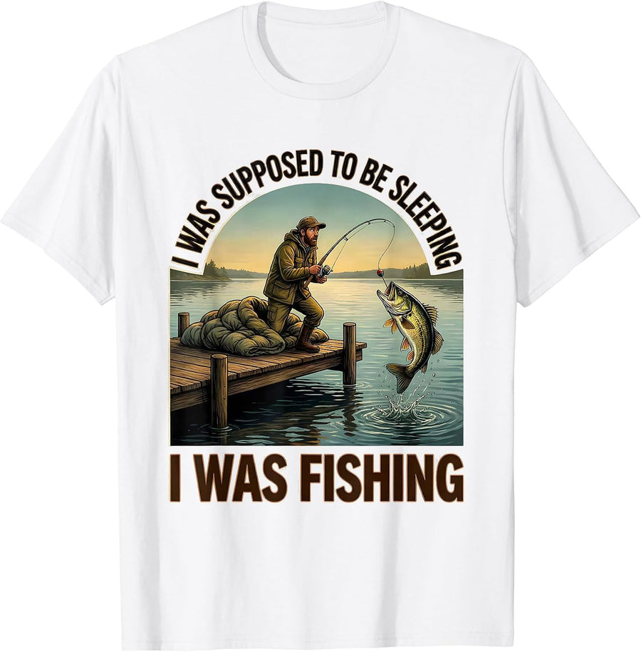 Men's I Was Supposed To Be Sleeping. I Was Fishing. Funny T-Shirt - White