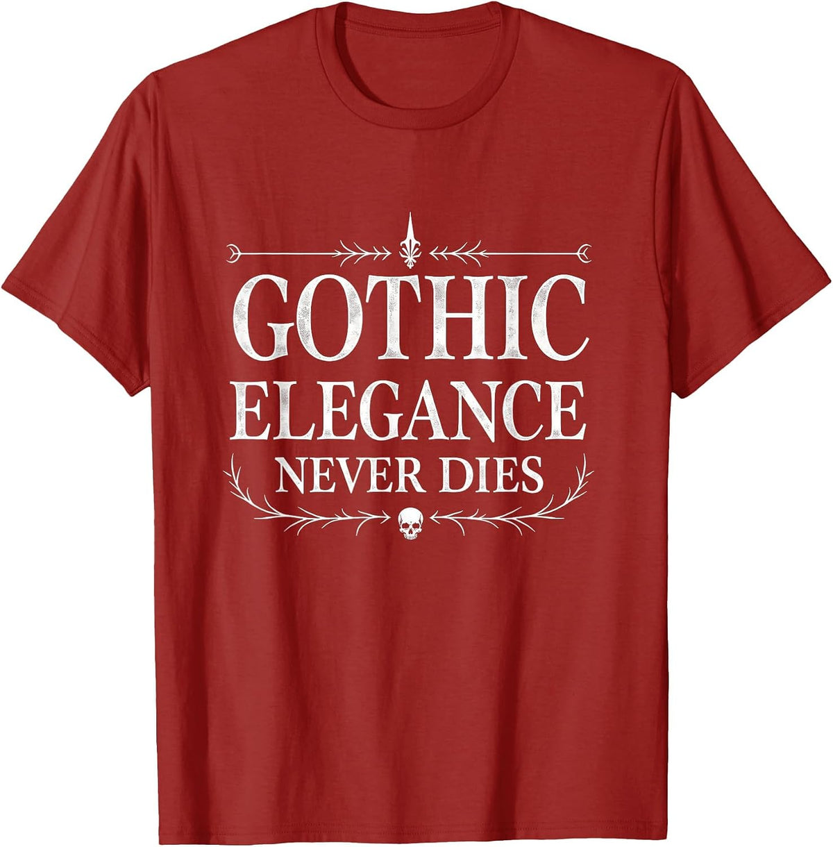 Gothic Elegance Never Dies Dark Romance Design T-Shirt - Cranberry Red