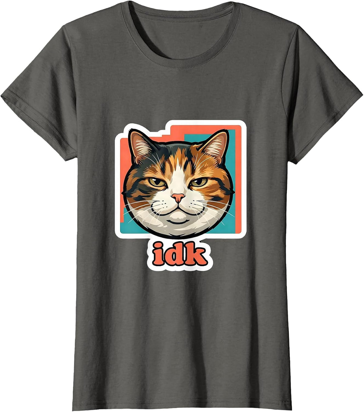 Women's idk Funny Cat Meme Slang For Teens Boys Girls Men Women T-Shirt - Asphalt Grey