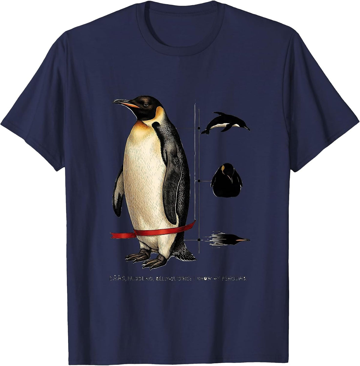 Diving, Huddling, Belly-Sliding: I Know My Penguins Funny T-Shirt - Navy Blue
