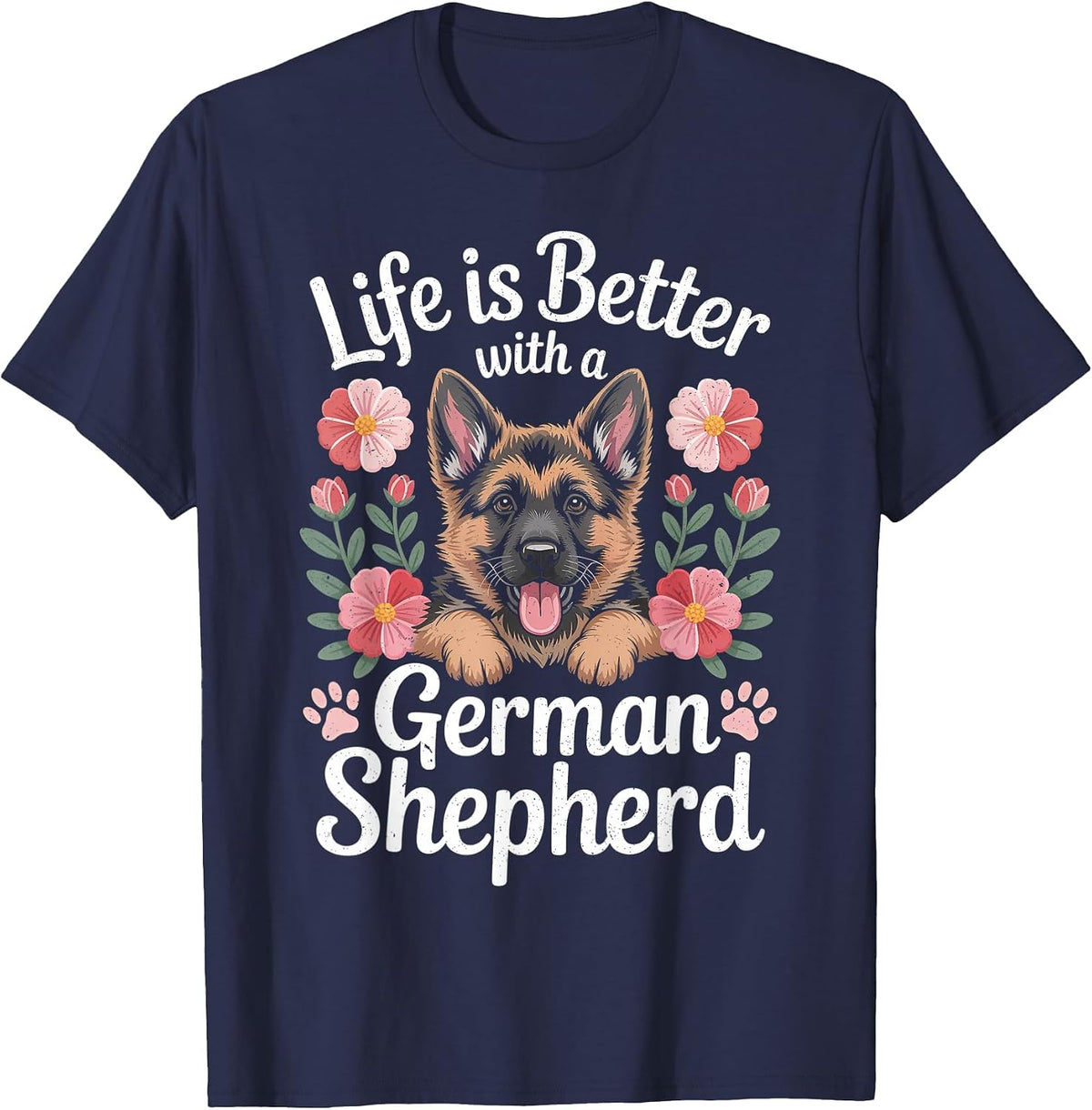 Life is Better with A German Shepherd Dog Lover T-Shirt - Navy Blue