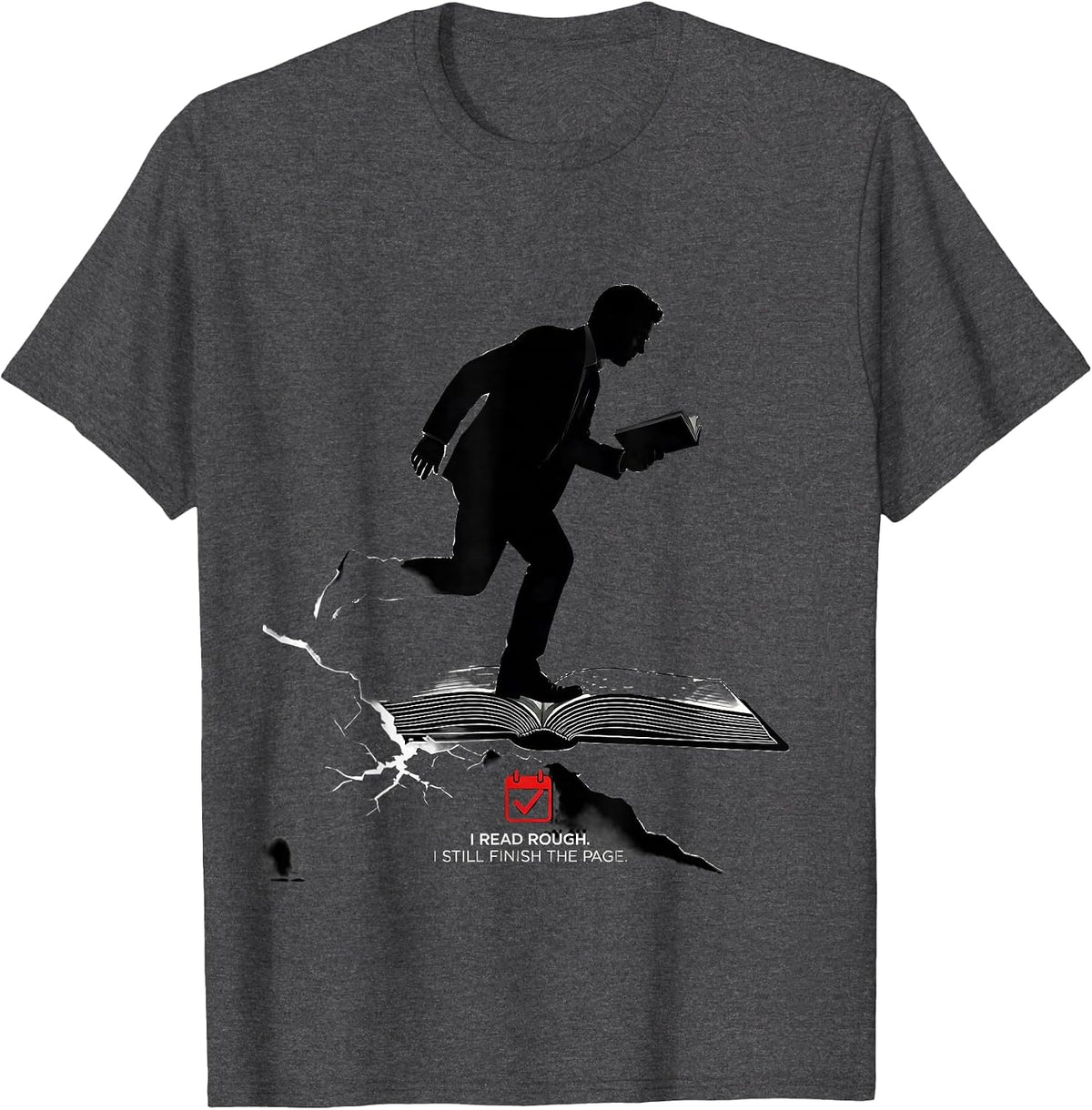 Men's I Read Rough I Still Finish The Page Dyslexia Awareness T-Shirt - Dark Heather Grey