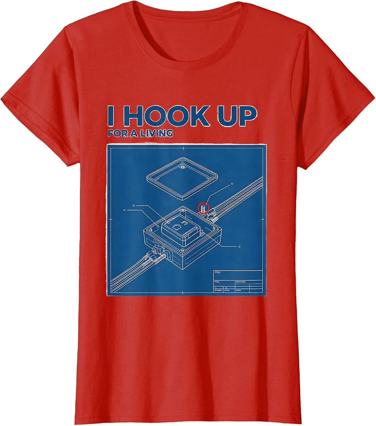 I Hook Up For A Living Funny Electrician Lineman Engineer T-Shirt - Red