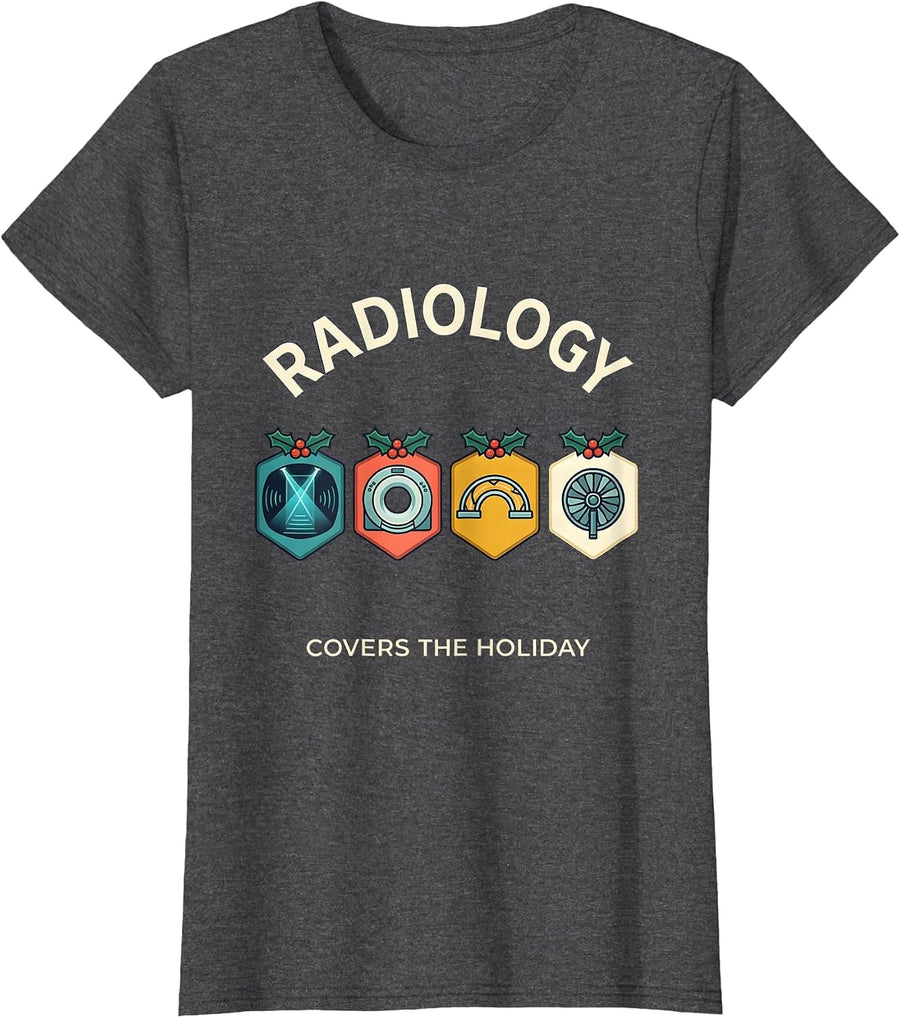 Women's Radiology Covers The Holiday Funny Xray Tech Christmas T-Shirt - Dark Heather Grey