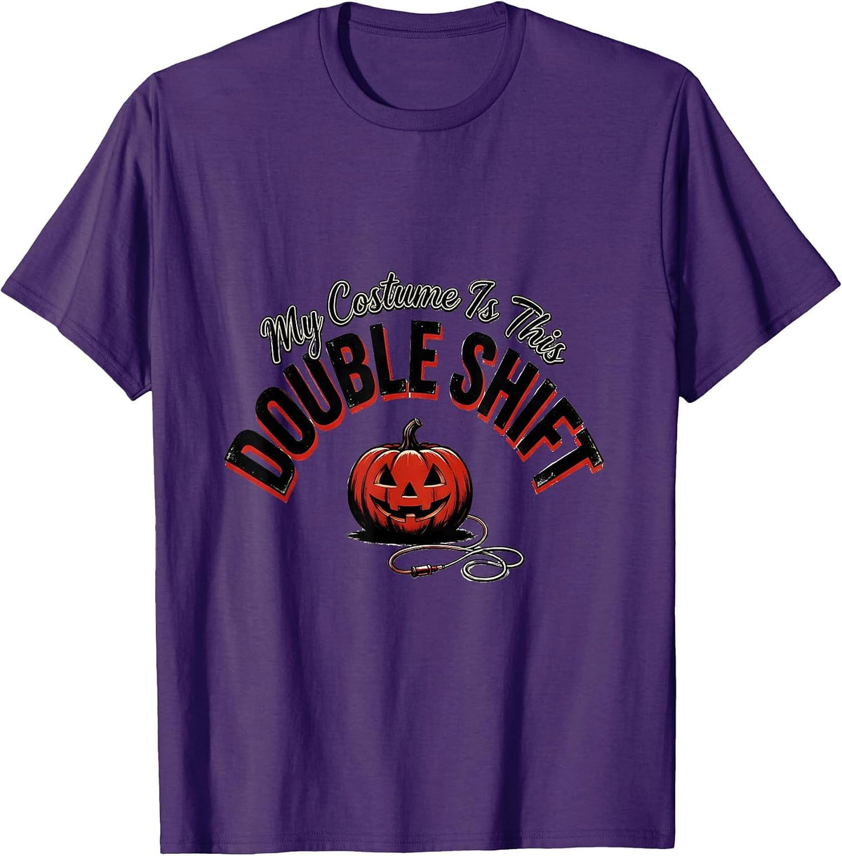 Men's My Costume Is This Double Shift Funny Halloween Nurse T-Shirt - Purple