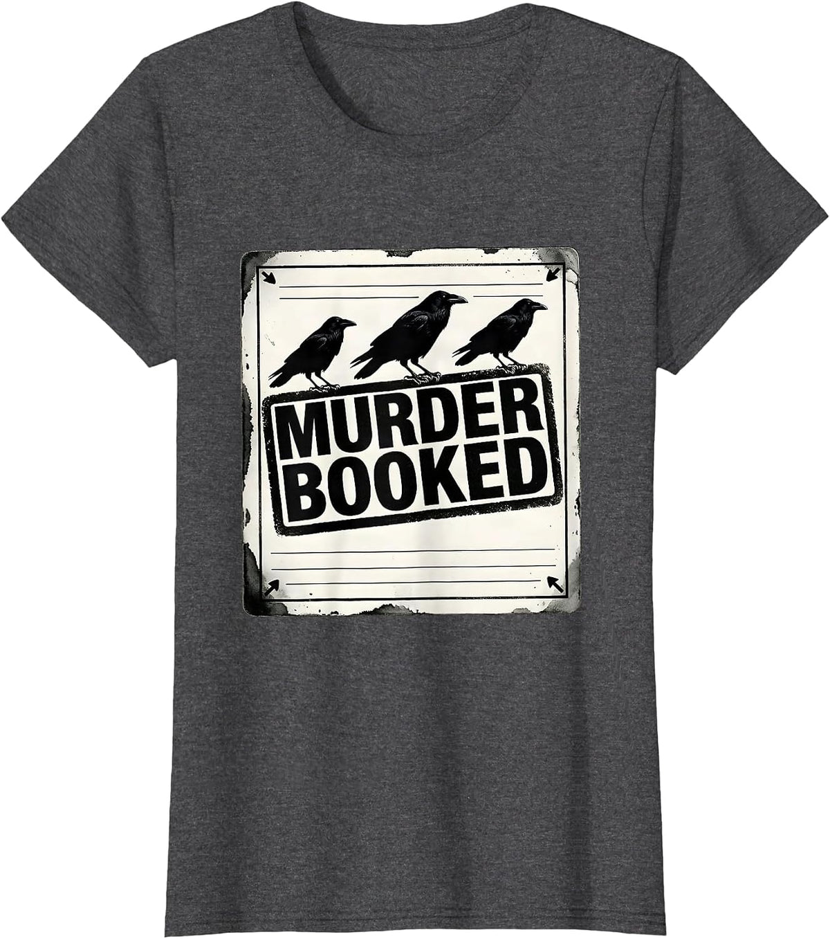Women's Murder Booked Dark Humor Crow Raven Gothic T-Shirt - Dark Heather Grey