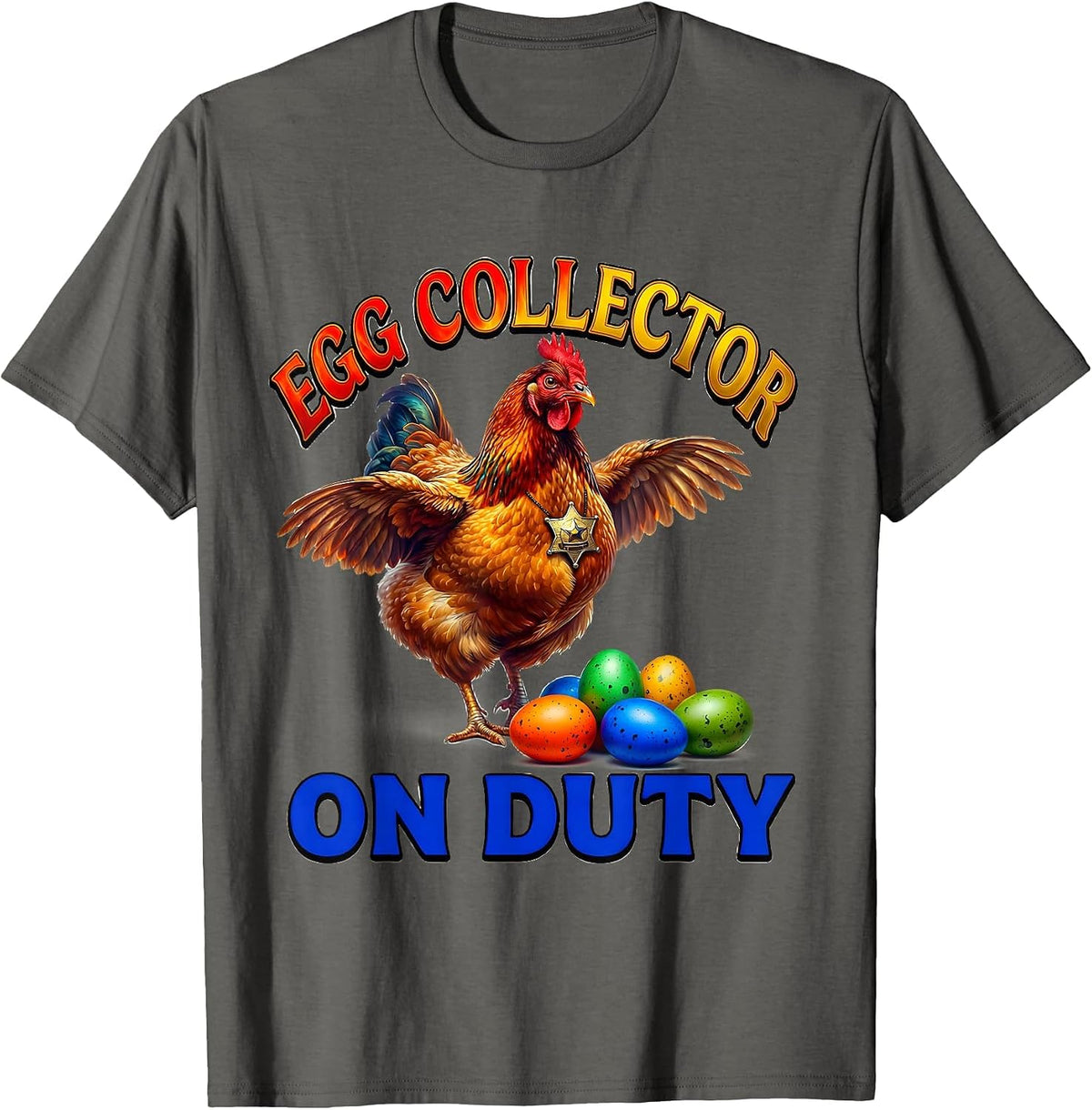 Egg Collector On Duty Funny Chicken Design T-Shirt - Asphalt Grey