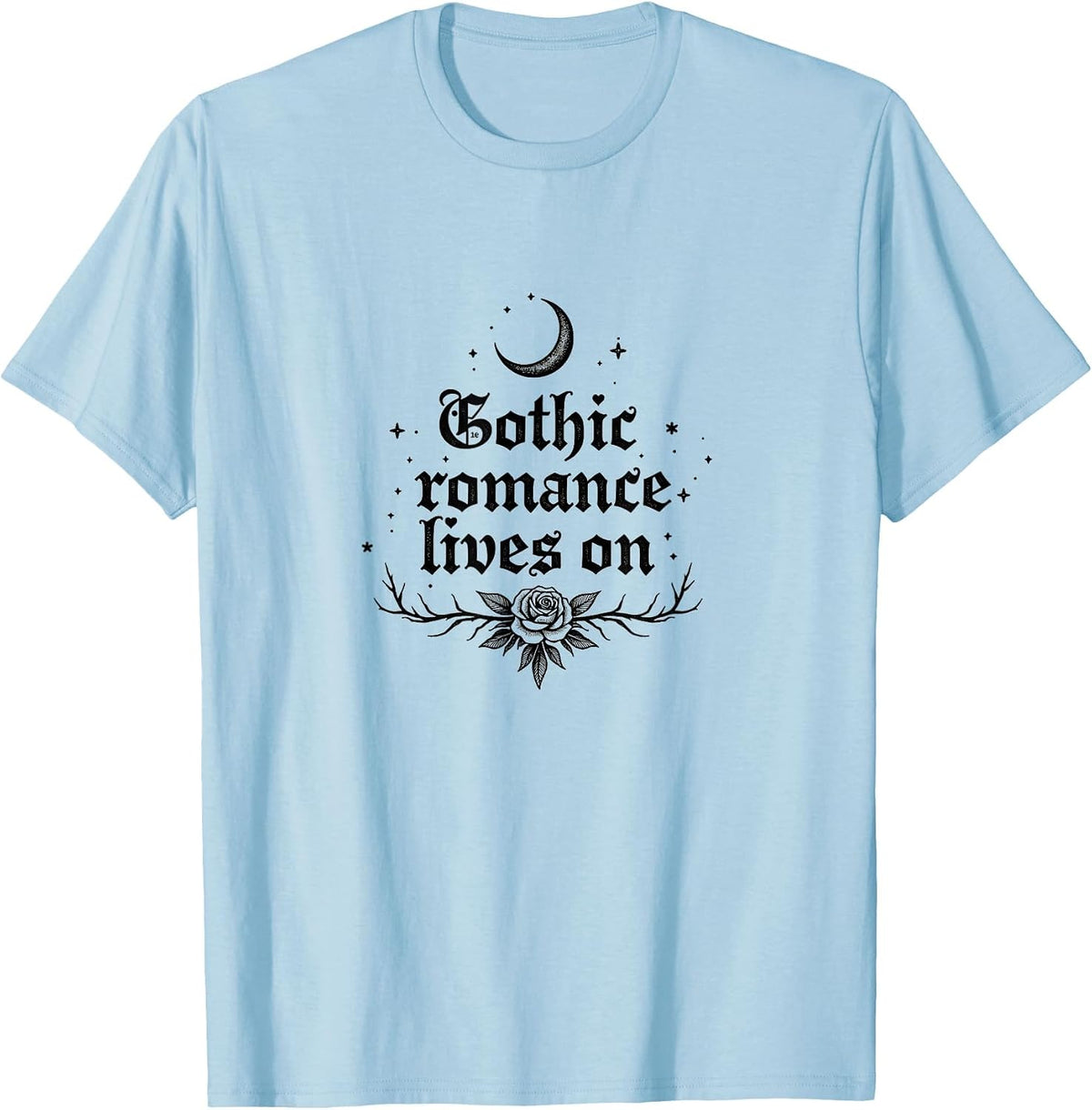 Gothic Romance Lives On Dark Aesthetic Design T-Shirt - Baby Blue