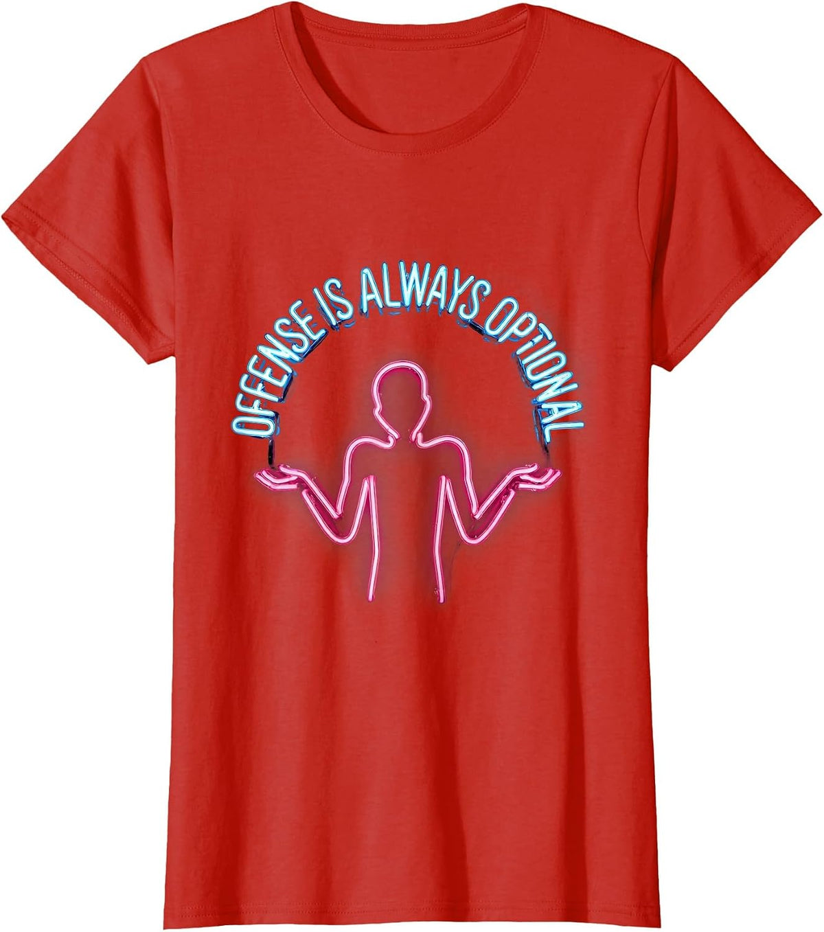 Offense Is Always Optional Bold Statement Design T-Shirt - Red