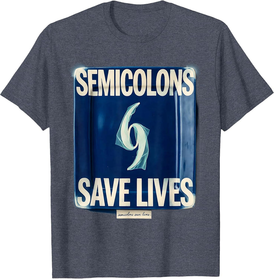Semicolons Save Lives English Teacher Design T-Shirt - Heather Blue