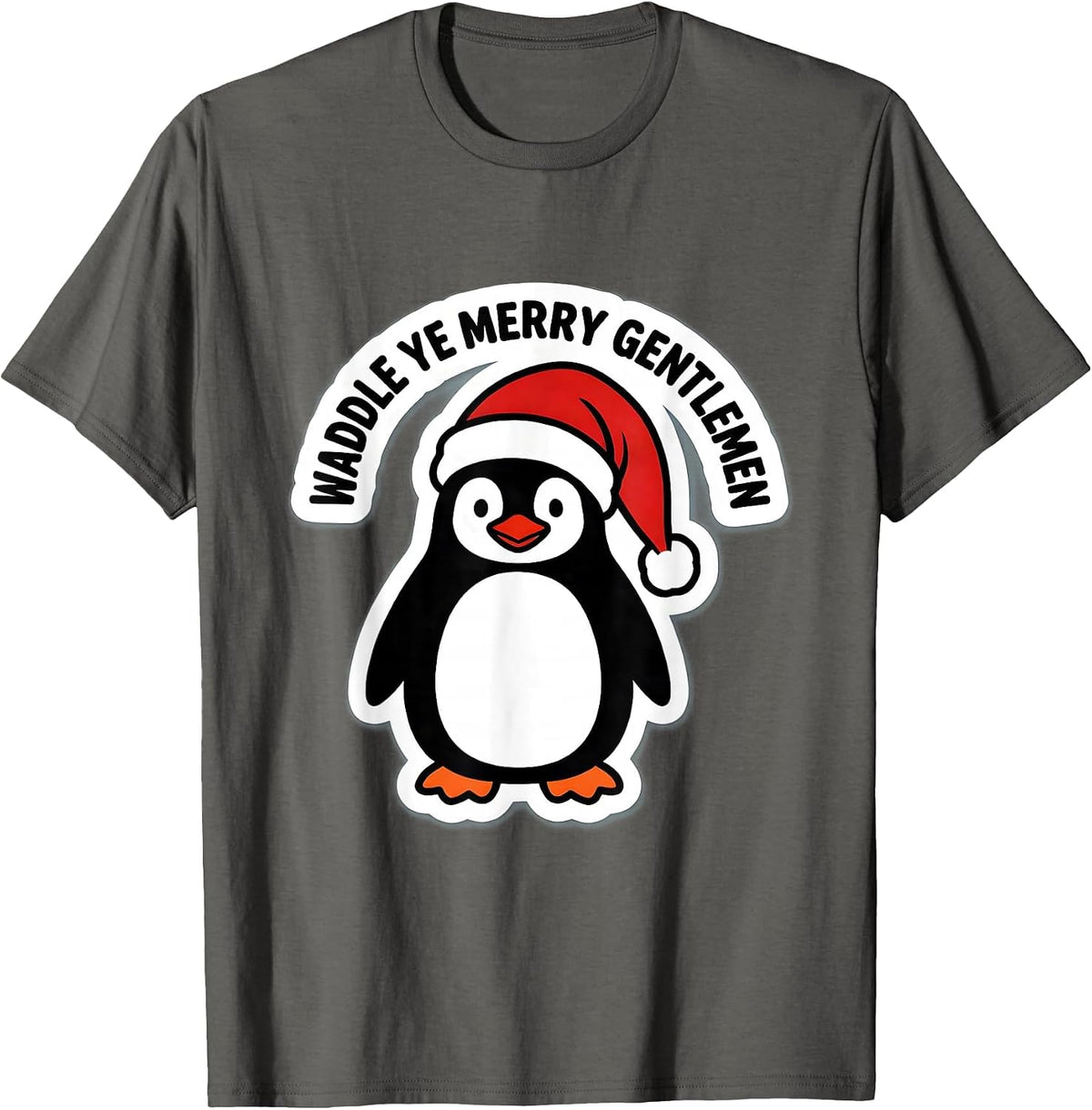 Waddle Ye Merry Gentlemen Funny Penguin Lover Christmas T-Shirt - Asphalt Grey