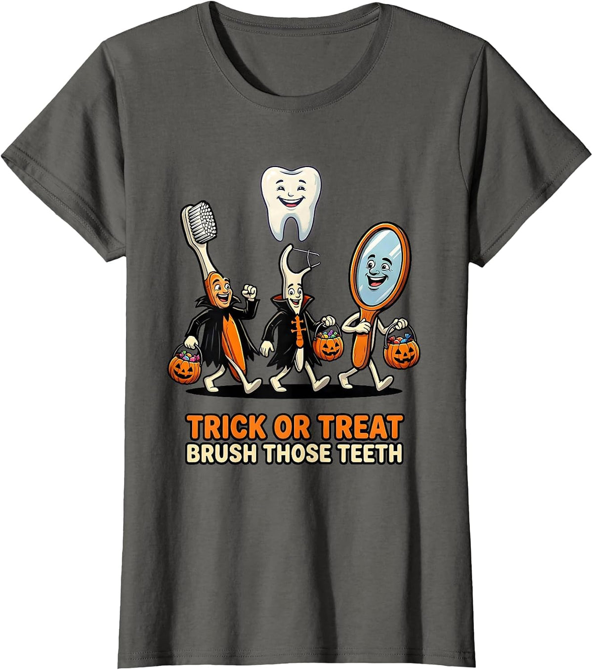 Women's Trick Or Treat Brush Those Teeth Cartoon Dental Humor T-Shirt - Asphalt Grey