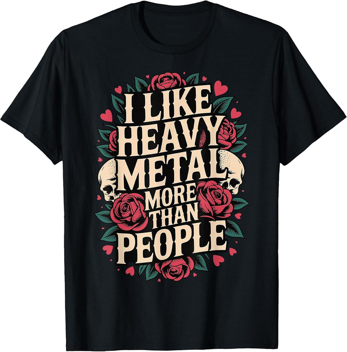 I Like Heavy Metal More Than People T-Shirt - Black