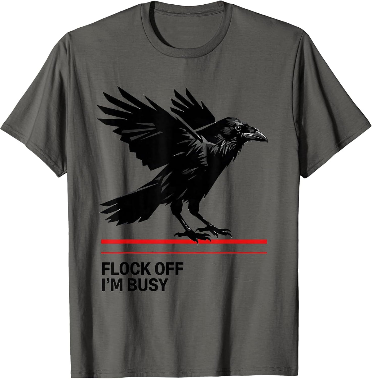 Flock Off I'm Busy Funny Crow Design T-Shirt - Asphalt Grey