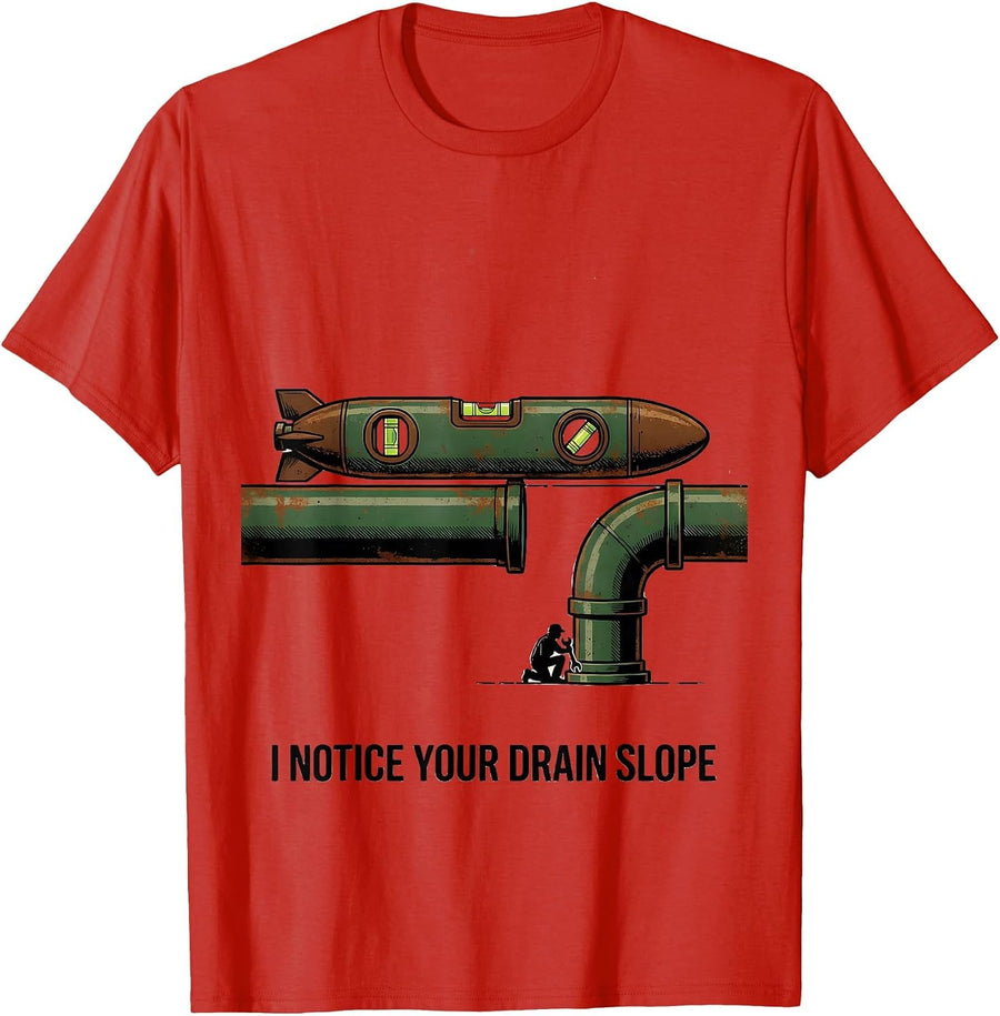 Men's I Notice Your Drain Slope Vintage Sarcastic Plumber Humor T-Shirt - Red