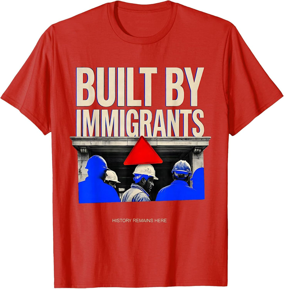 Men's Built By Immigrants History Political Debate T-Shirt - Red