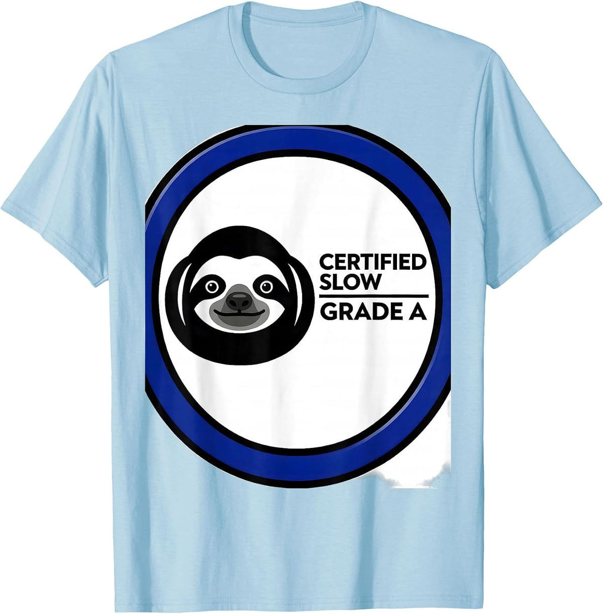 Men's Certified Slow Grade A Funny Sloth Humor Gift T-Shirt - Baby Blue
