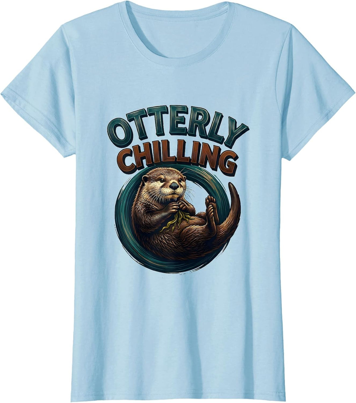Otterly Chilling Sign Painter Showcard Sea Otter Humor T-Shirt - Baby Blue