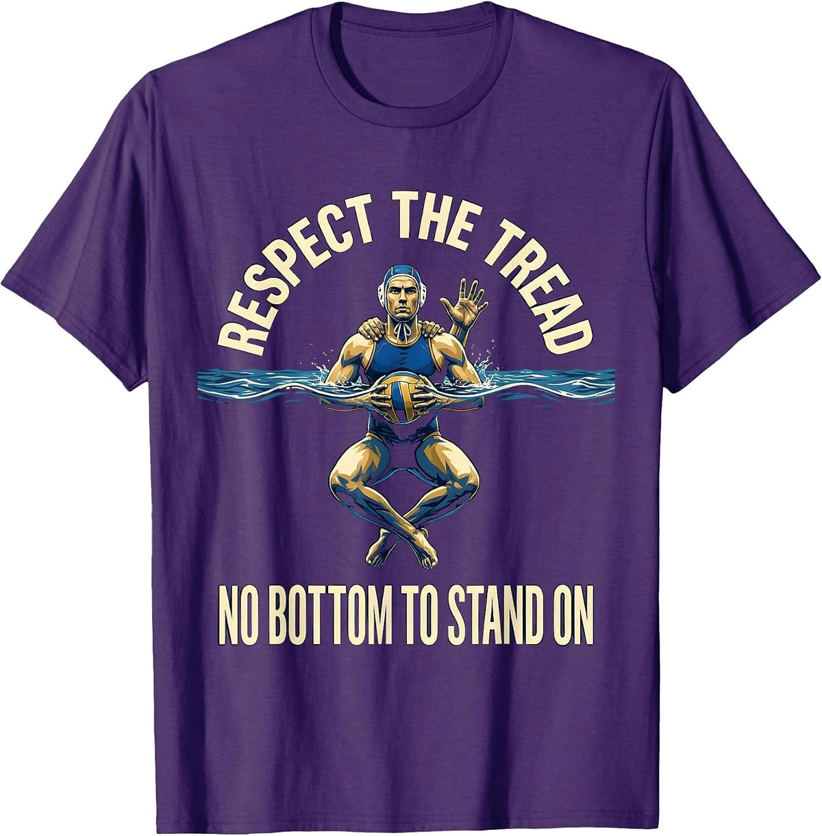 Men's Respect The Tread No Bottom To Stand On Water Polo T-Shirt - Purple