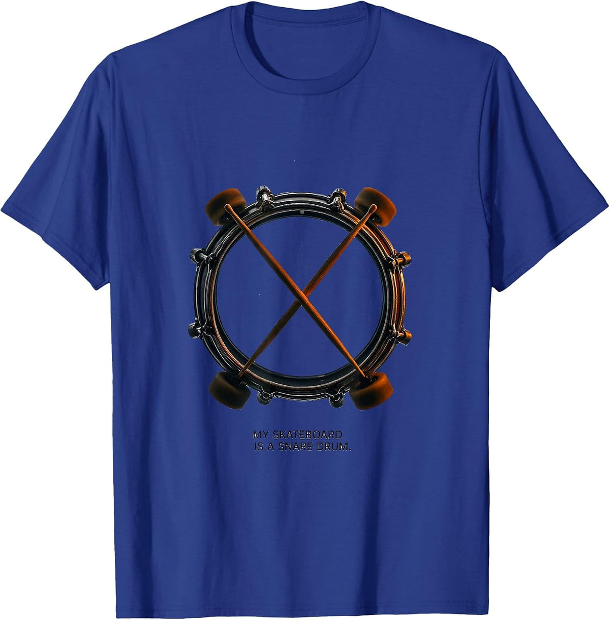 Men's My Skateboard Is A Snare Drum Funny Drummer Percussionist T-Shirt - Royal Blue