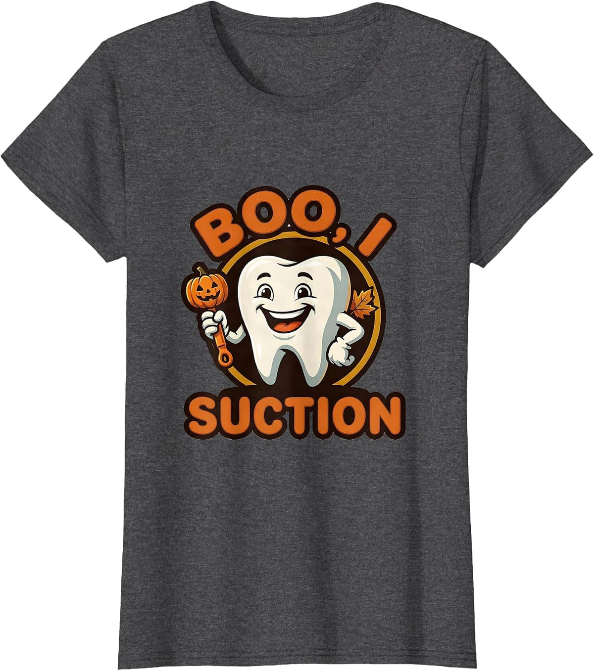 Women's Boo I Suction Funny Dental Hygienist Halloween Fall Humor T-Shirt - Dark Heather Grey