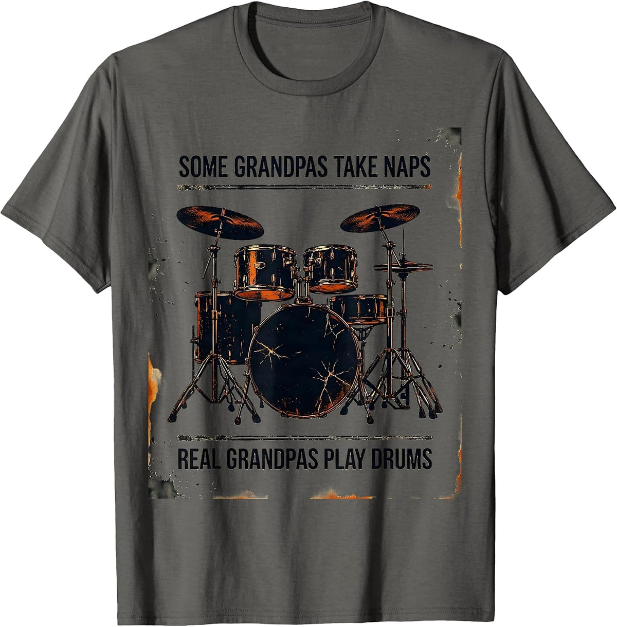 Some Grandpas Take Naps Real Grandpas Play Drums Funny T-Shirt - Asphalt Grey