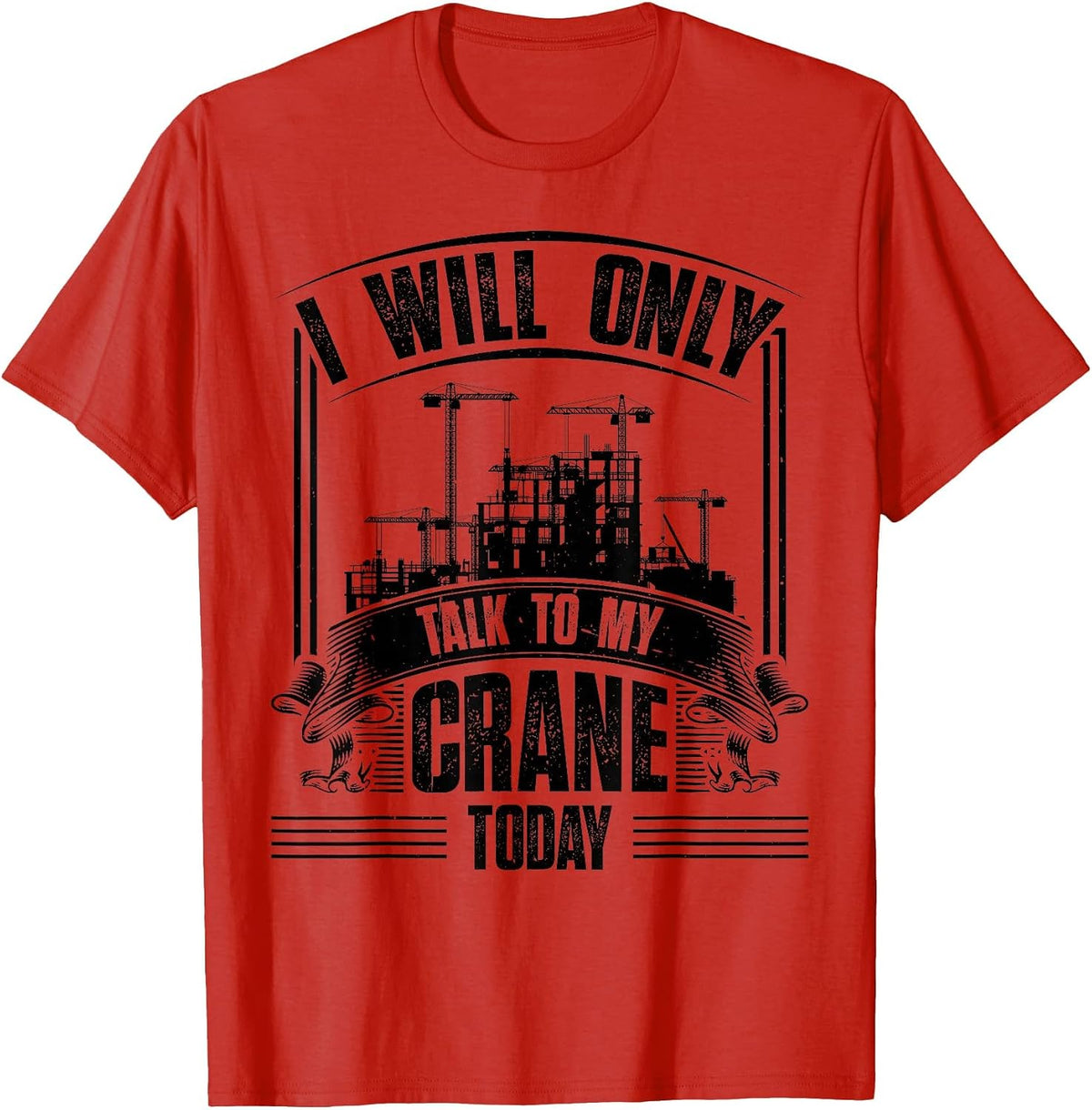 Cranes Heavy Equipment Operator Wife Tower Crane Operator T-Shirt - Red