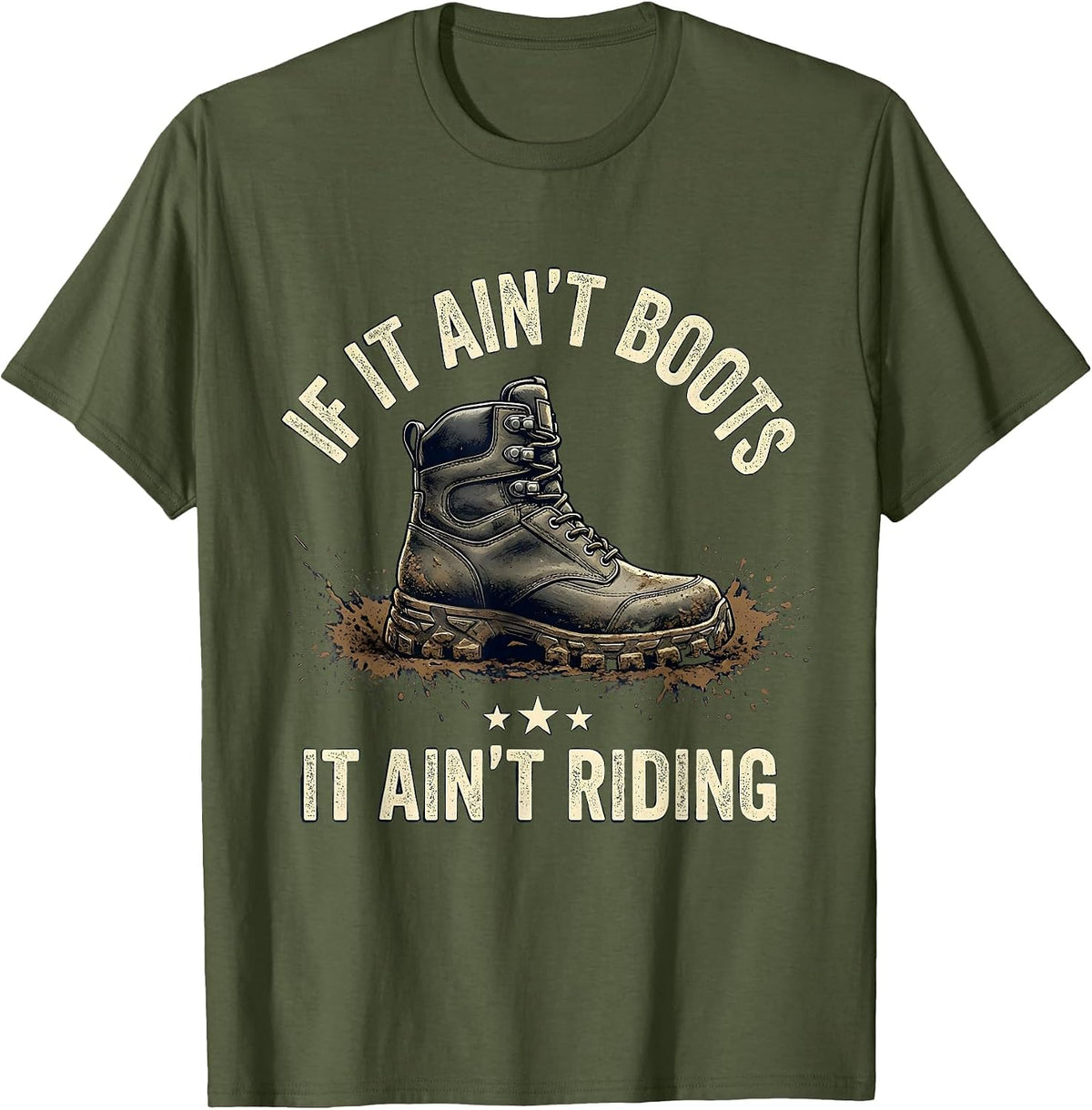 Men's If It Ain't Boots It Ain't Riding Biker Humor Motocross T-Shirt - Olive Green