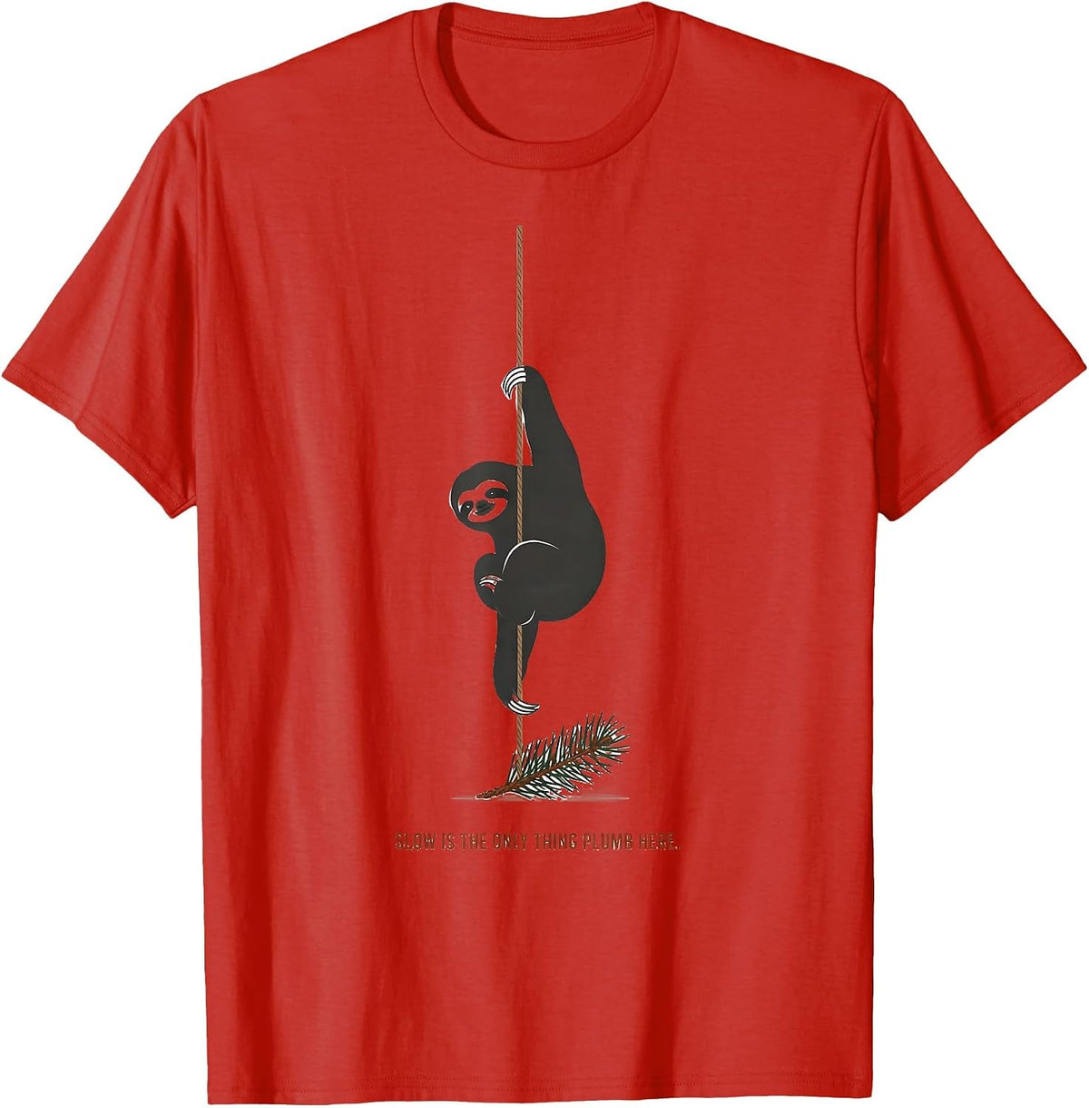 Men's Slow Is The Only Thing Plumb Here Funny Sloth Lover T-Shirt - Red