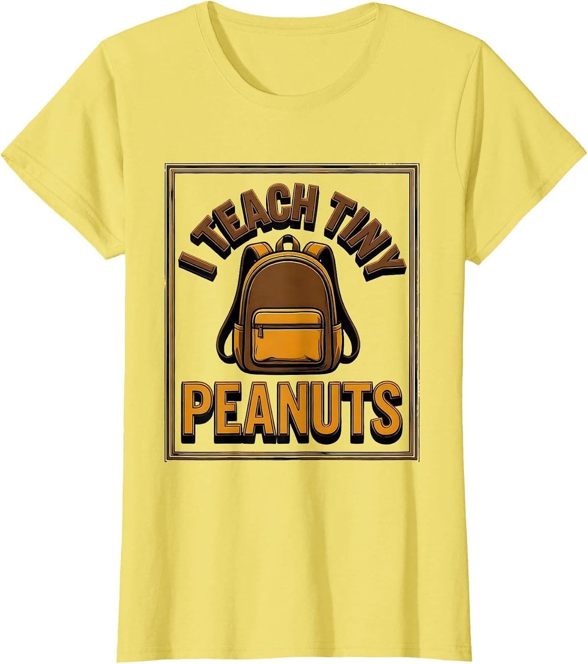 Women's I Teach Tiny Peanuts Funny Preschool Teacher Back To School T-Shirt - Lemon Yellow