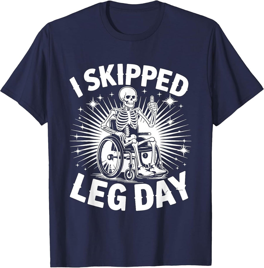 I Skipped Leg Day Anti-Gym Fitness Sarcasm Joke - T-Shirt - Navy Blue