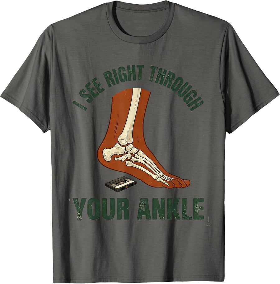 I See Right Through Your Ankle Vintage Radiology Tech Humor T-Shirt - Asphalt Grey