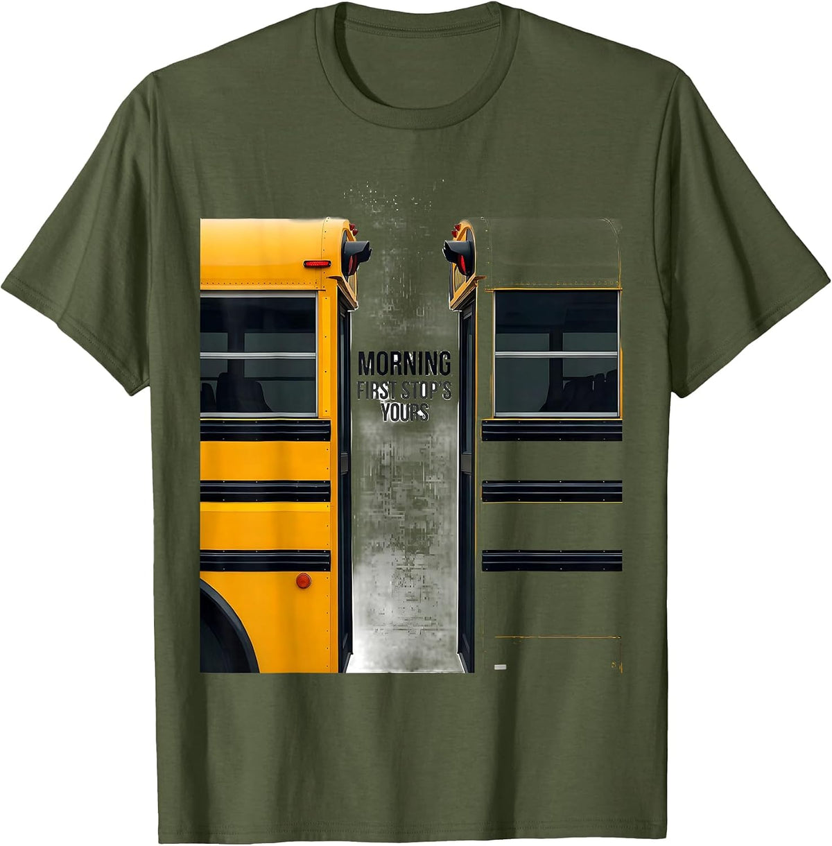 Morning, First Stop's Yours Funny School Bus Driver Toddler T-Shirt - Olive Green