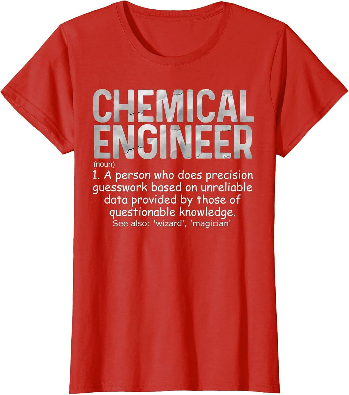 Chemical Engineer Like A Normal Engineer Only Cooler T-Shirt - Red