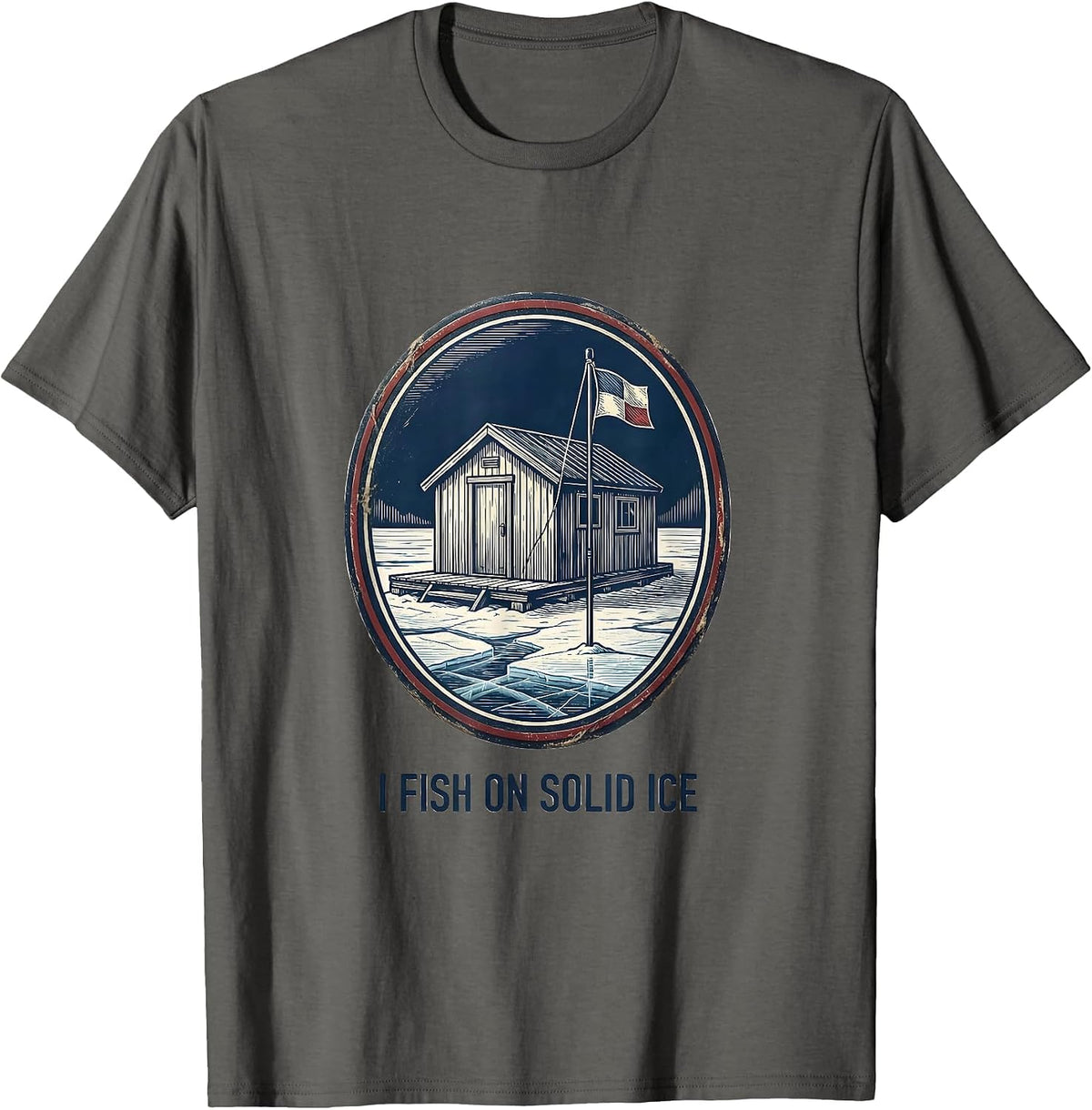 Men's I Fish On Solid Ice Funny Ice Fishing Dad Gift T-Shirt - Asphalt Grey