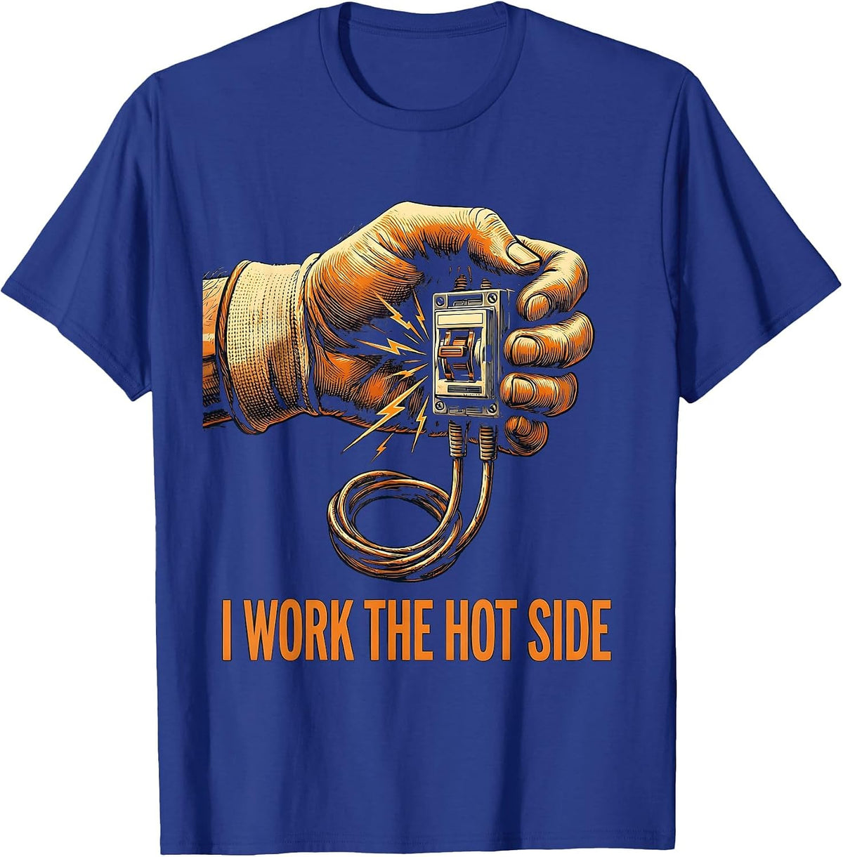 Men's I Work The Hot Side Funny Electrician Lineman Engineer T-Shirt - Royal Blue