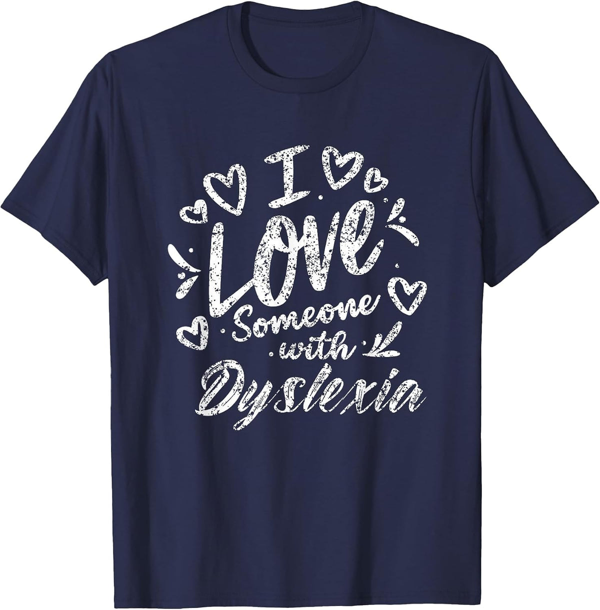 I Love Someone with Dyslexia Awareness Dyslexia T-Shirt - Navy Blue