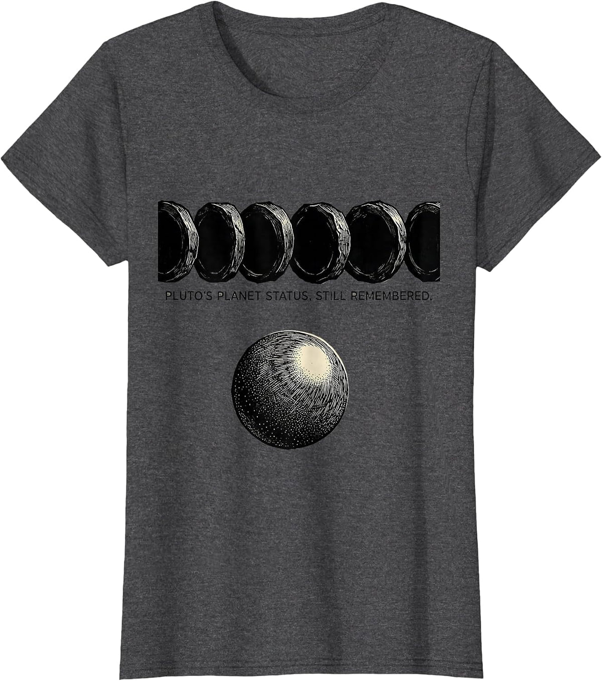 Women's Pluto's Planet Status, Still Remembered Funny Science T-Shirt - Dark Heather Grey