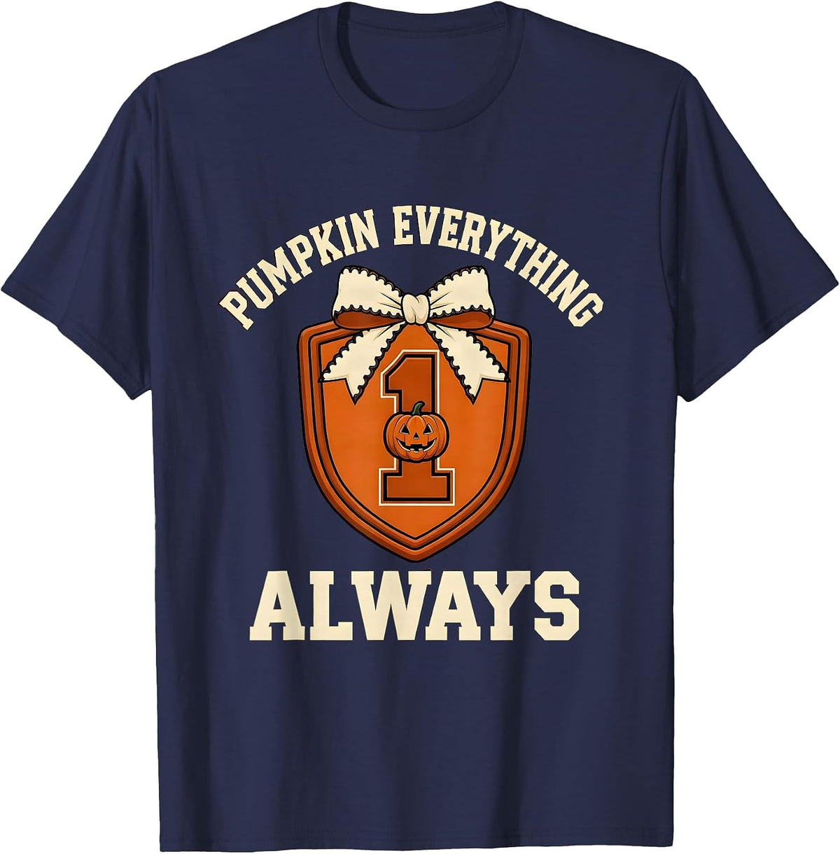 Pumpkin Everything Always Fall Season Design T-Shirt - Navy Blue