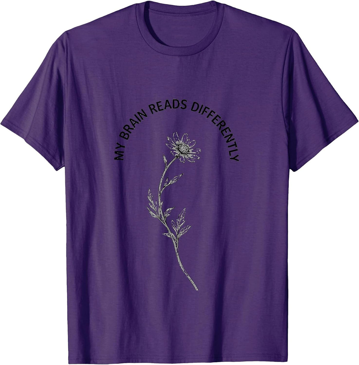 My Brain Reads Differently Dyslexia Awareness Design T-Shirt - Purple