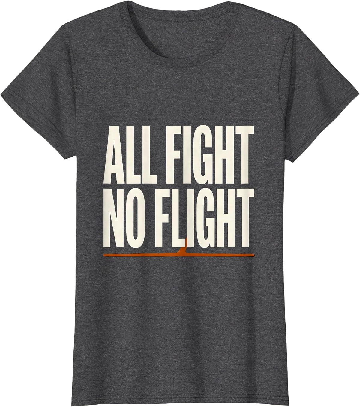 Women's All Fight No Flight Funny Penguin Bird Meme Humor T-Shirt - Dark Heather Grey