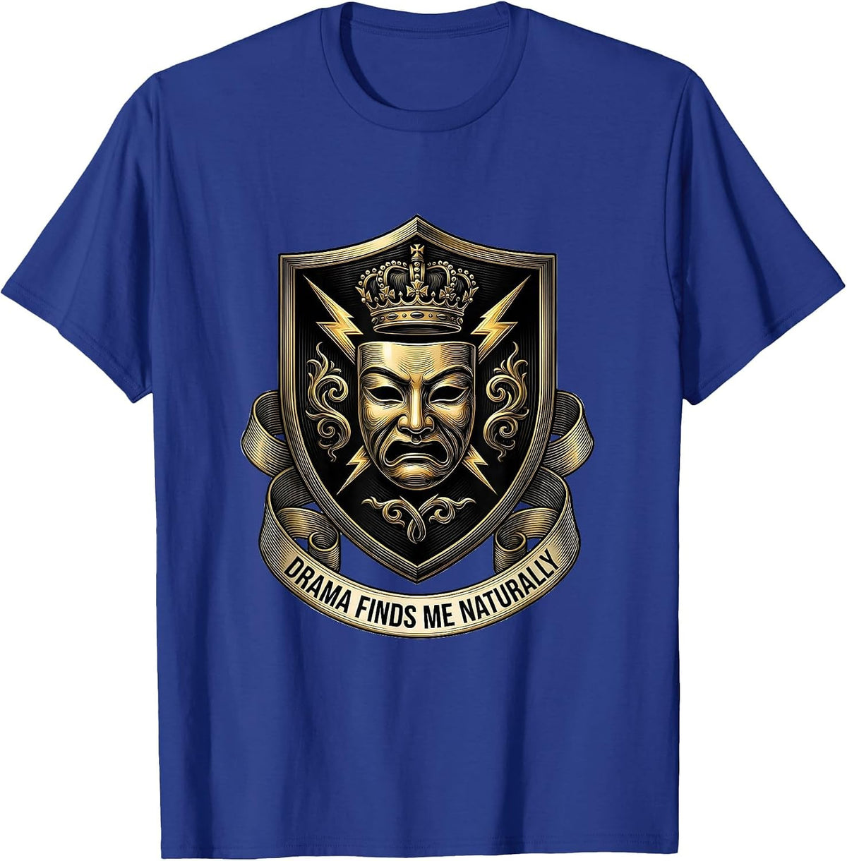 Drama Finds Me Naturally Funny Saying Design T-Shirt - Royal Blue