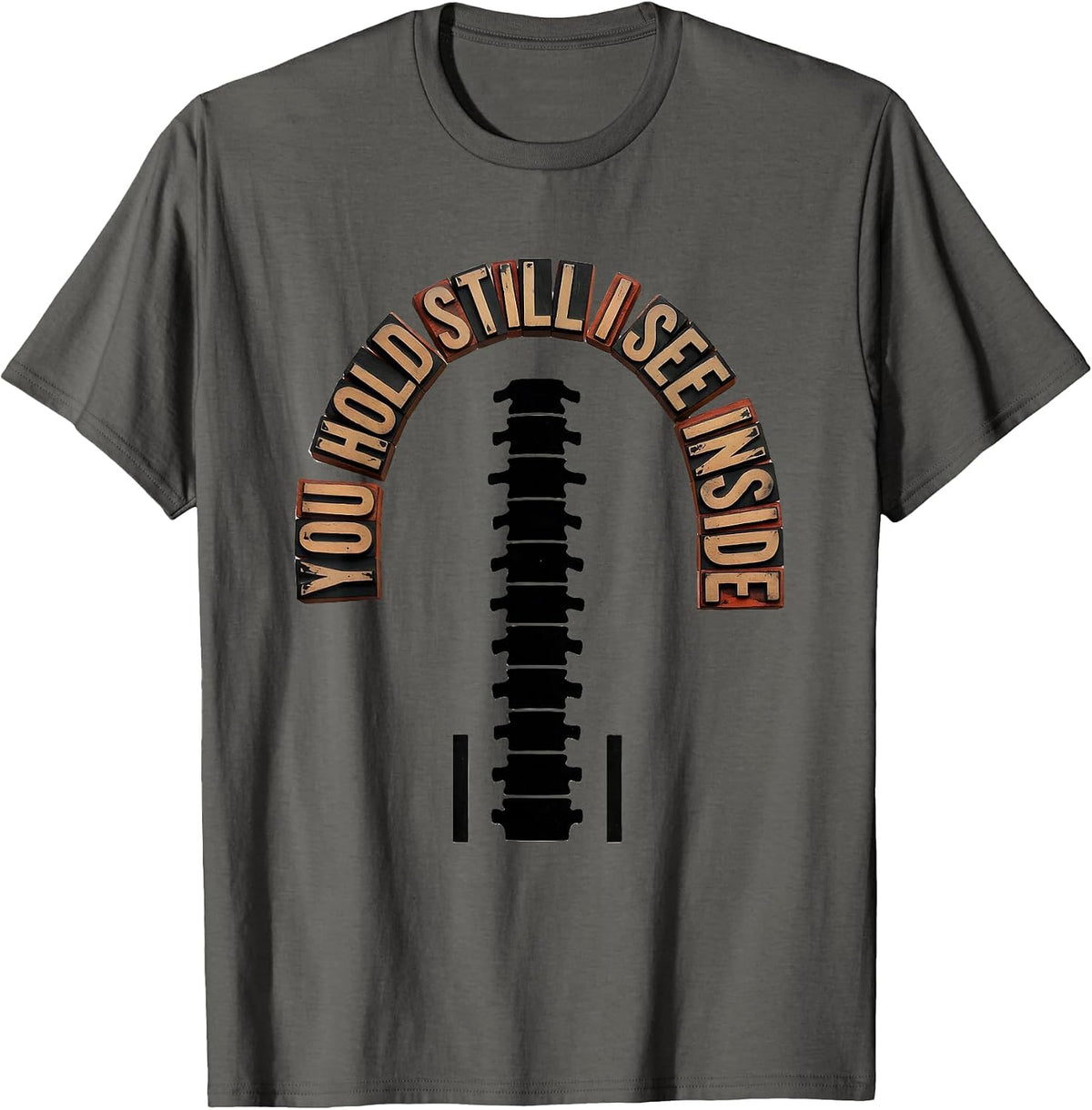 Men's You Hold Still, I See Inside Wood Type Letterpress Radiology T-Shirt - Asphalt Grey