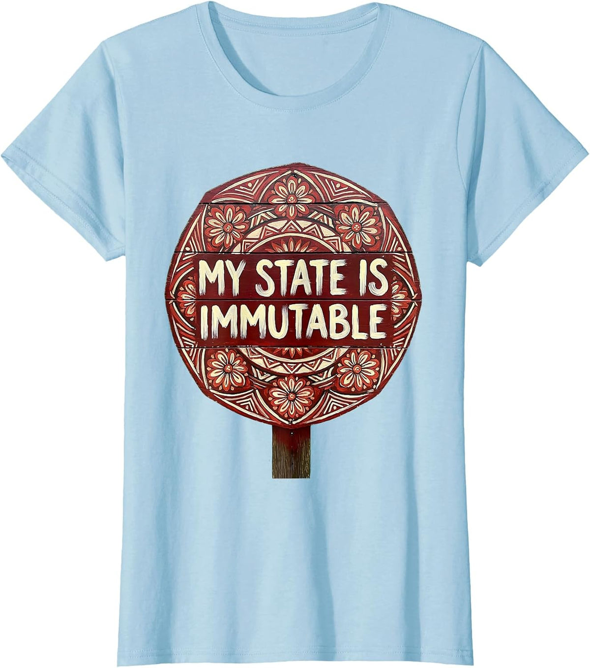 My State Is Immutable Programmer Design T-Shirt - Baby Blue