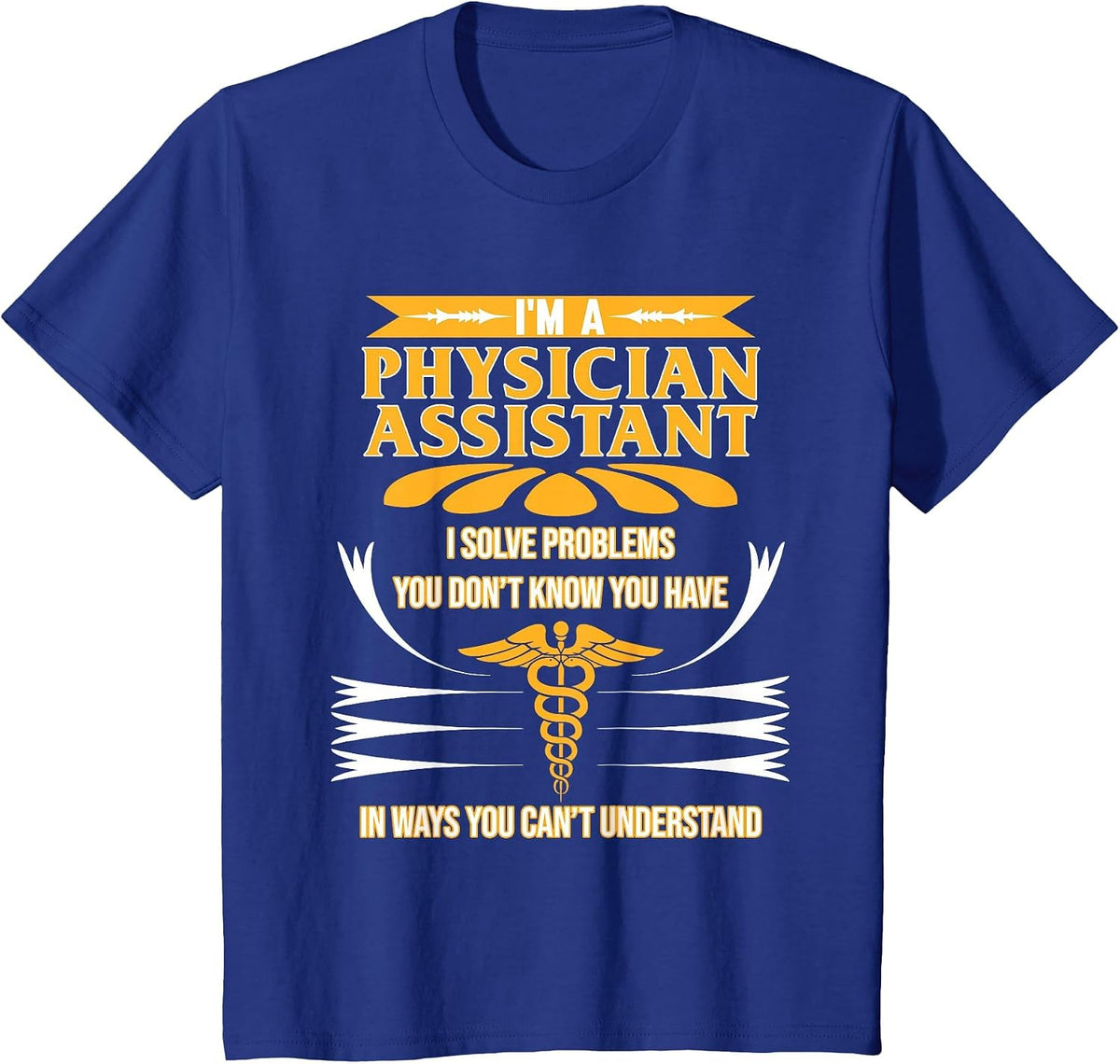 I'm A Physician Assistant PA Medical Students Graphic T-Shirt - Royal Blue