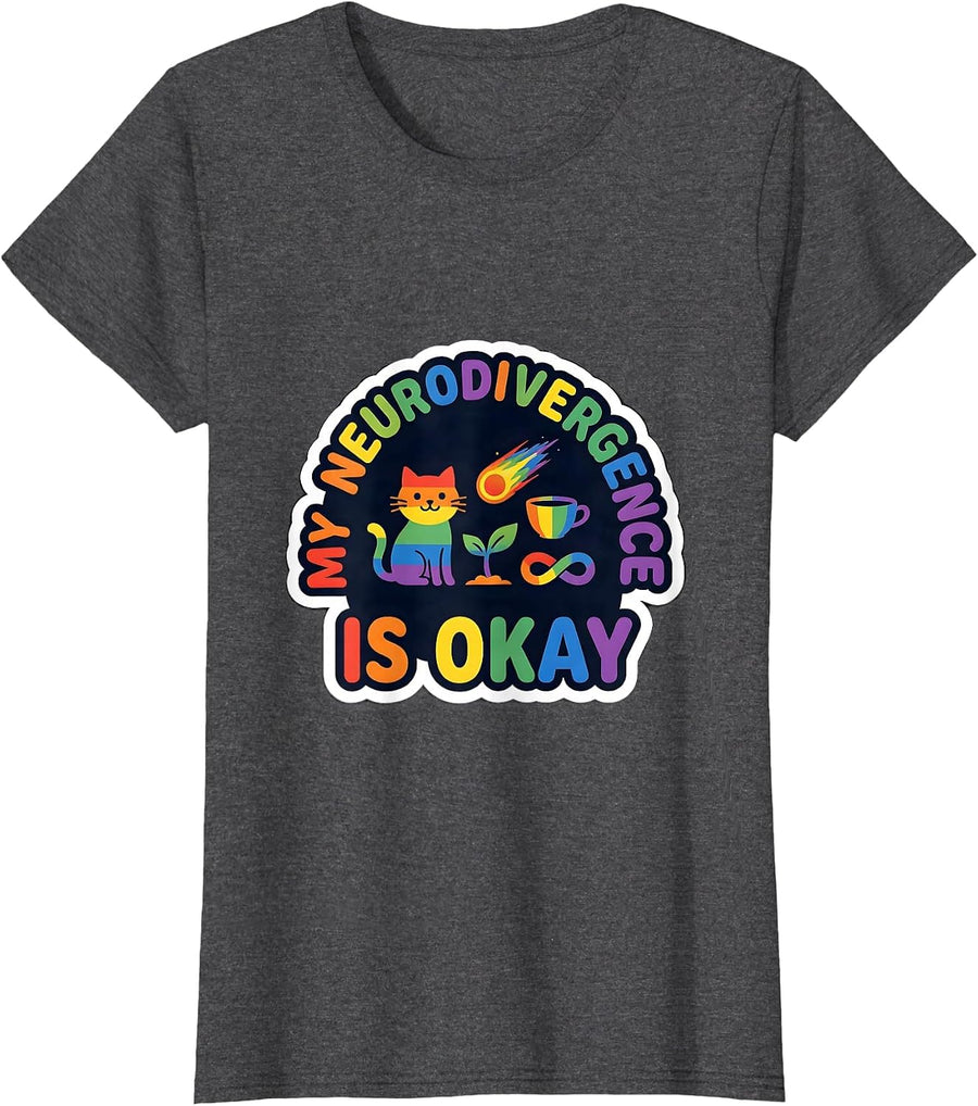 Women's My Neurodivergence Is Okay Funny Neurodiversity Acceptance T-Shirt - Dark Heather Grey