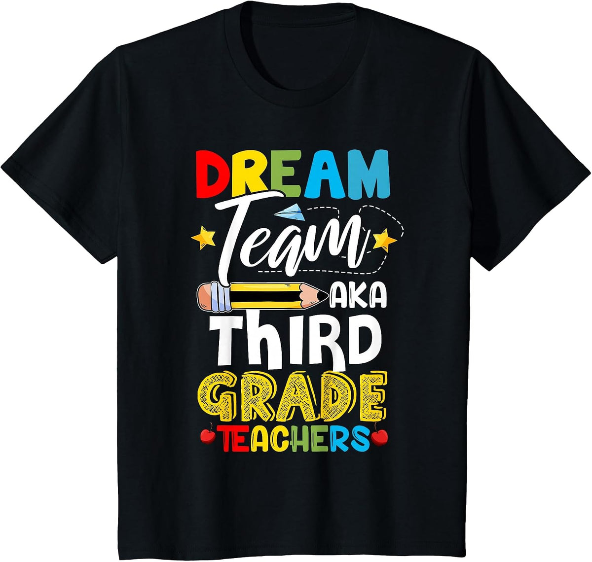 Funny 3rd Grade Teacher Dream Team AKA Third Grade Teachers T-Shirt - Black