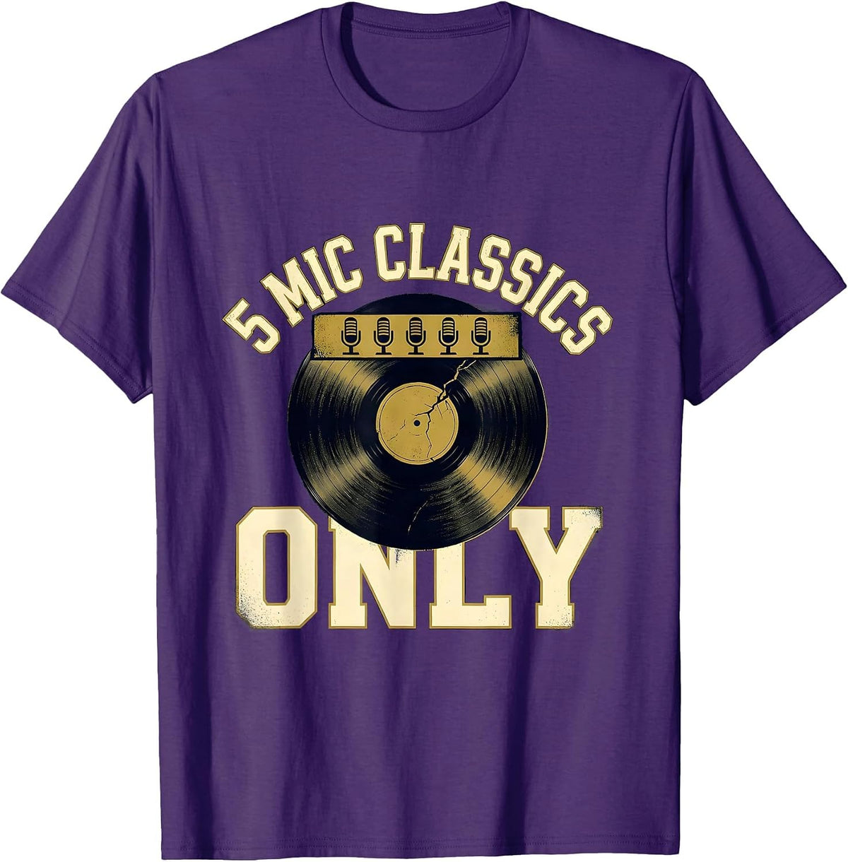 5 Mic Classics Only Vintage Old School Hip-Hop Lyric Quote T-Shirt - Purple