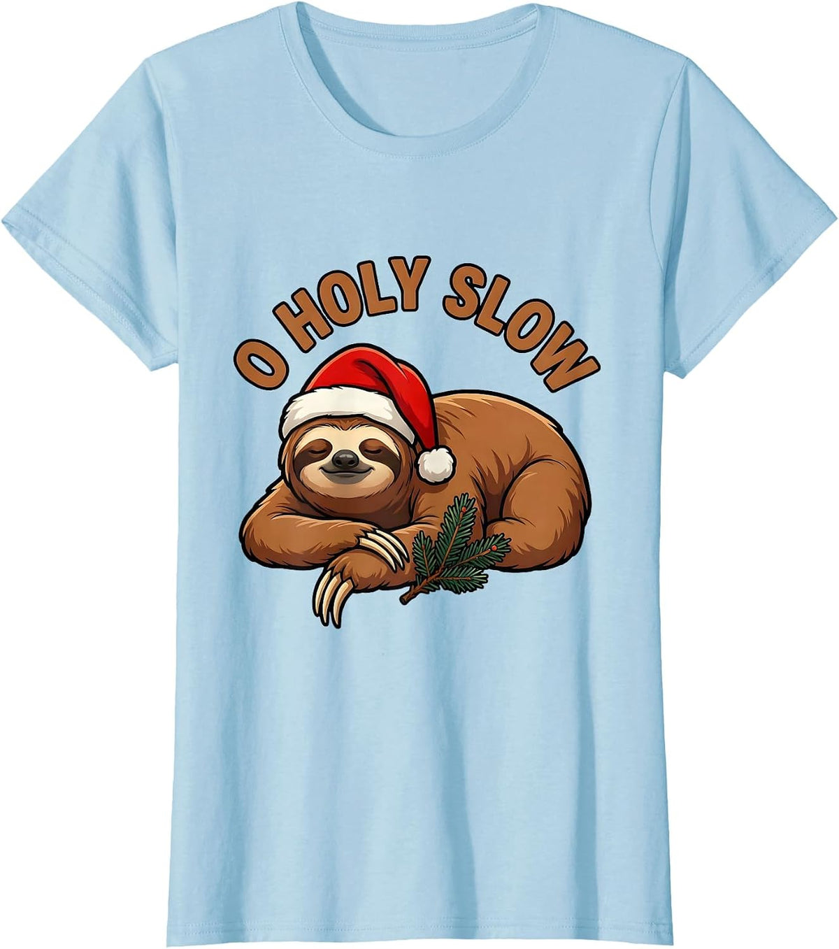 Women's O Holy Slow Funny Sloth Lover Christmas Ugly Sweater Humor T-Shirt - Baby Blue