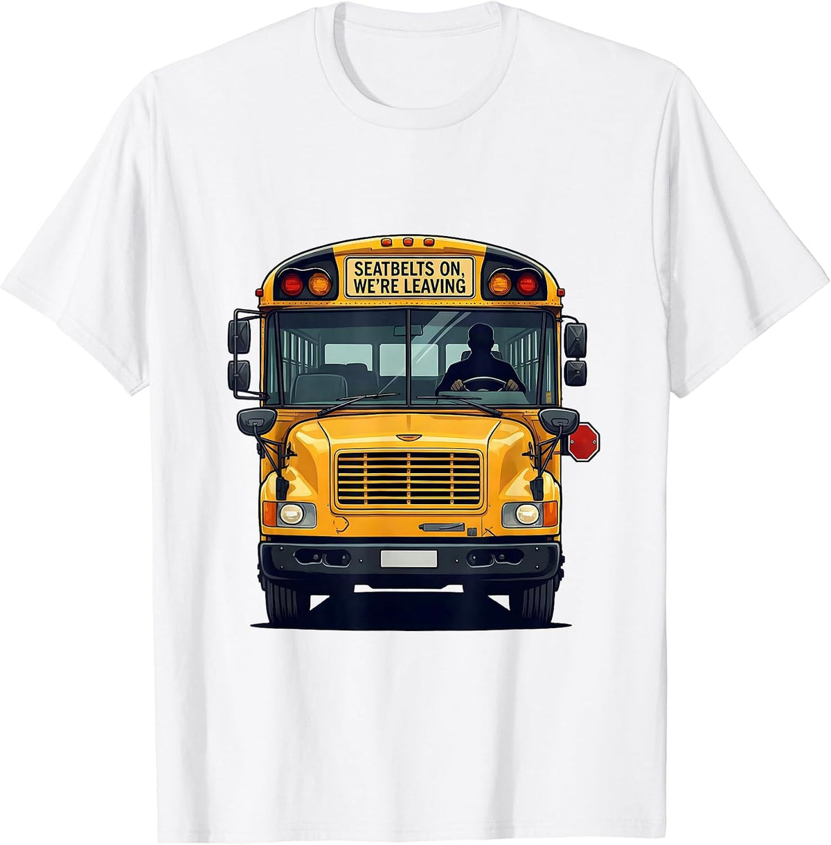 Men's Seatbelts On, We're Leaving Funny School Bus Driver T-Shirt - White